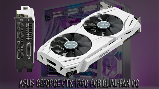 ASUS GeForce GTX 1060 6GB Dual-Fan OC